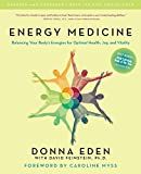 Energy medicine : balancing your body's energies for optimal health, joy, and vitality /