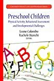 Preschool children : physical activity, behavioral assessment and developmental challenges /