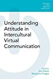 Understanding attitude in intercultural virtual communication /