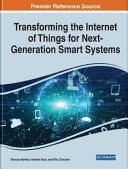 Transforming the internet of things for next-generation smart systems /