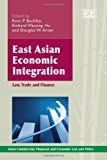 East Asian economic integration : law, trade and finance /