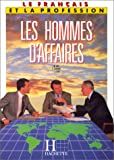 Le fran簙ais des hommes d'affaires /