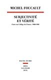 Subjectivité et vérité : cours au Collège de France (1980-1981) /