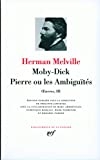 Moby-Dick ; Pierre, ou, Les ambiguïtés /