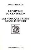 Le voyage du centurion : les voix qui crient dans le désert /
