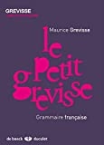 Le petit Grevisse : grammaire française /