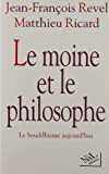 Le moine et le philosophe : le bouddhisme aujourd'hui /