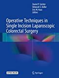 Operative techniques in single incision laparoscopic colorectal surgery /