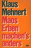 Maos Erben machen's anders /