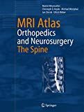 MRI atlas : orthopedics and neurosurgery : the spine /
