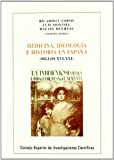 Medicina, ideología e historia en España (siglos XVI-XXI) /