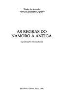As regras do namoro à antiga : (aproximações socioculturais) /