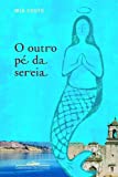 O outro pé da sereia /