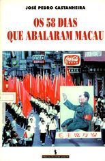 Os 58 dias que abalaram Macau /
