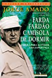 Farda, fardão, camisola de dormir : fábula para acender uma esperança /