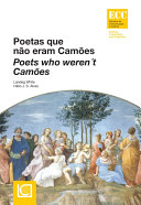 Poetas que naõ eram Camões = Poets who weren't Camões /