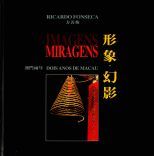Imagens miragens : dois anos de Macau = 形象幻影 : 澳門兩年 /