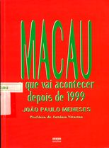 Macau : o que vai acontecer depois de 1999 /