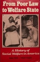 From poor law to welfare state: a history of social welfare in America /