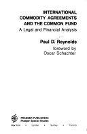 International commodity agreements and the Common Fund : a legal and financial analysis /