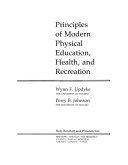 Principles of modern physical education, health, and recreation