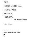The international monetary system, 1945-1976 : an insider's view /