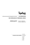 Topology; an introduction with application to topological groups /