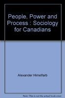 People, power, and process : sociology for Canadians /
