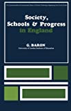 Society, schools and progress in England /
