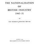 The nationalisation of British industry, 1945-51 /