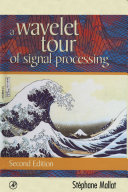 A Wavelet tour of signal processing /