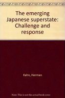 The emerging Japanese superstate : challenge and response /