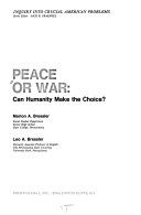 Peace or war : can humanity make the choice? /