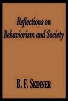 Reflections on behaviorism and society /
