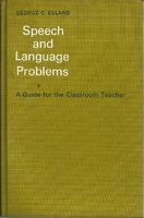 Speech and language problems; a guide for the classroom teacher /