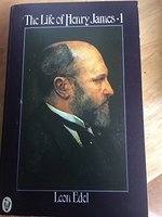 The life of Henry James /