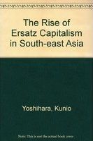 The rise of ersatz capitalism in South-East Asia /