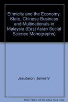 Ethnicity and the economy : the state, Chinese business, and multinationals in Malaysia /