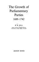 The growth of parliamentary parties, 1689-1742 /
