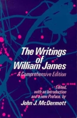The writings of William James : a comprehensive edition, including an annotated bibliography updated through 1977 /
