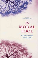 The moral fool : a case for amorality /