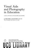 Visual aids and photography in education : a visual aids manual for teachers and learners /