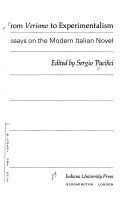 From verismo to experimentalism : essays on the modern Italian novel /
