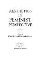 Aesthetics in feminist perspective /