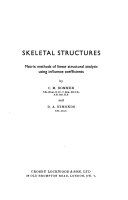 Skeletal structures : matrix methods of linear structural analysis using influence coefficients /