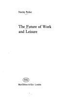 The future of work and leisure /