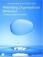 Rethinking organisational behaviour : a poststructuralist framework /