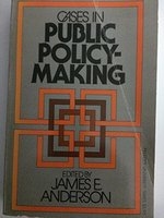 Cases in public policy-making /