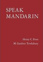 Speak Mandarin : a beginning text in spoken Chinese /