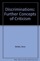 Discriminations : further concepts of criticism /